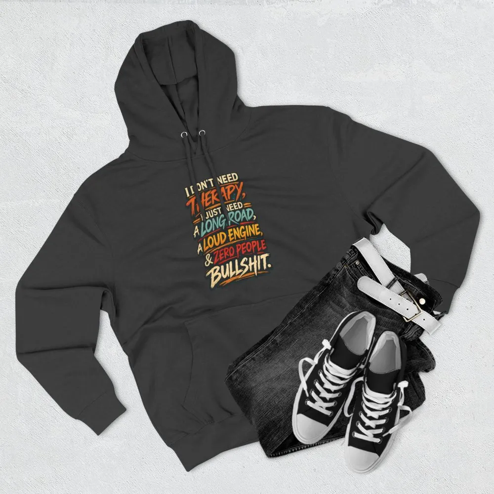 Three-Panel Fleece Hoodie - "I Dont Need Therapy" Design F**K-Line