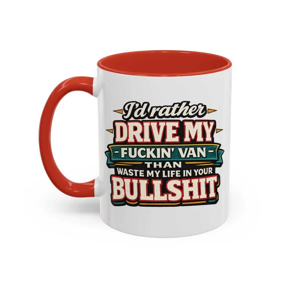 4402725526624281742_2048.jpeg Accent Coffee Mug (11, 15oz) — "I´d Rather Drive My Fucking Van" Design F**K-Line