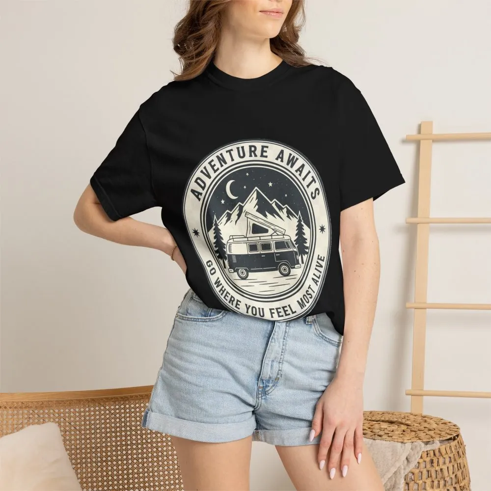 T-Shirt — "Adventure Awaits-Go Where You Feel Most Alive" (Front + Back Printed) Outdoor Travel Tee
