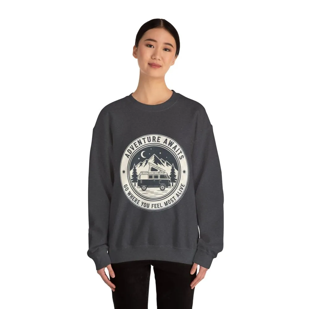 Crewneck Sweatshirt — "Adventure Awaits-Go Where You Feel Most Alive" (Only Font + Back printed) Vintage Camper Van Outdoor Graphic