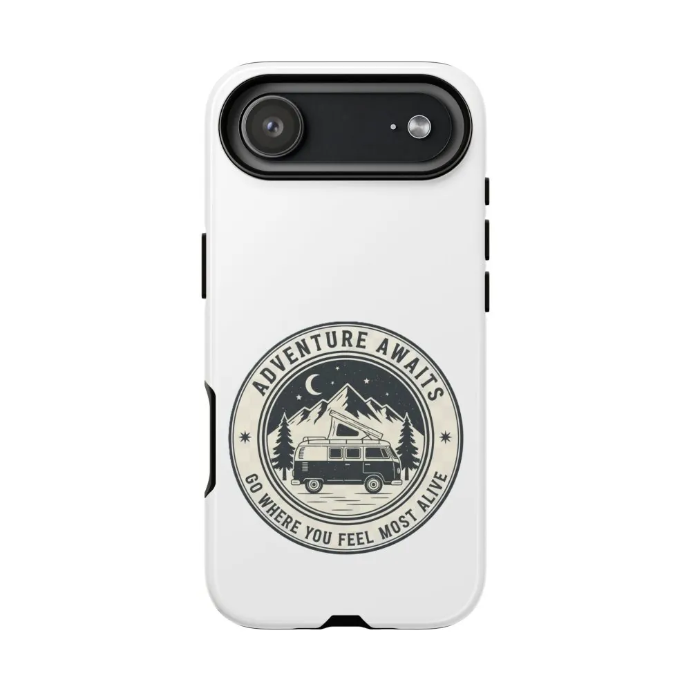 Phone Case — "Adventure Awaits-Go Where You Feel Most Alive" Camper Van Design