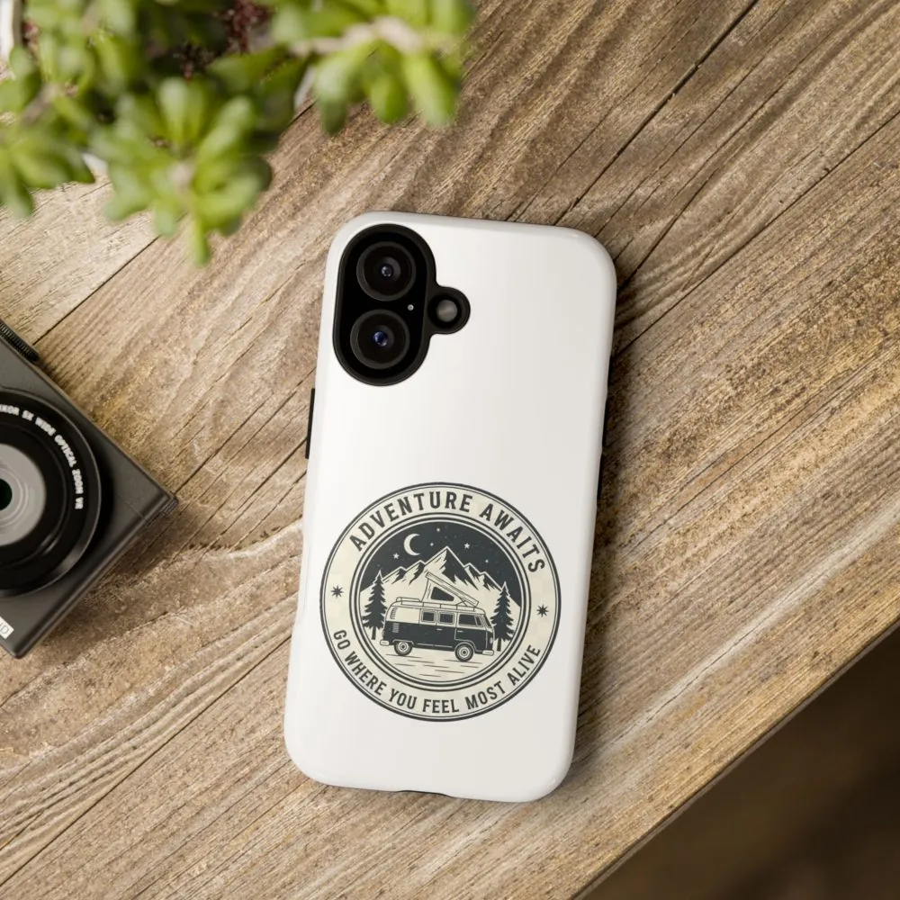 Phone Case — "Adventure Awaits-Go Where You Feel Most Alive" Camper Van Design
