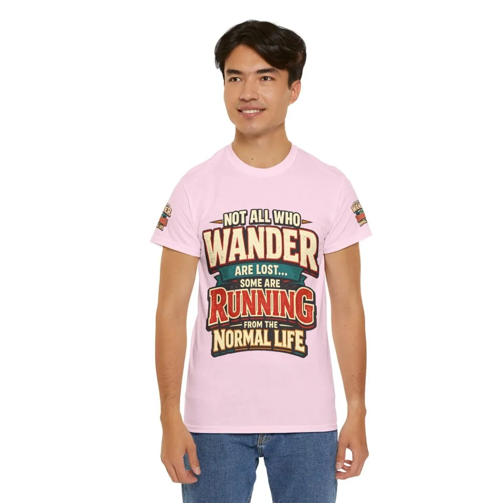 Unisex Heavy Cotton Tee — "Not All Who Wander Are Lost" Design F**K-Line