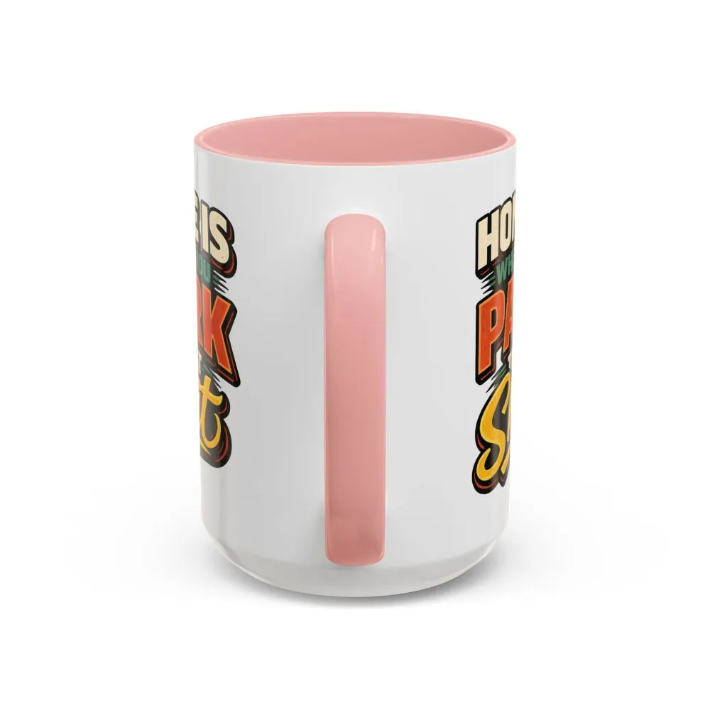 4531508011954552650_2048.jpeg Accent Coffee Mug (11, 15oz) — "Home Is Where You Park That Shit" Design F**K-Line