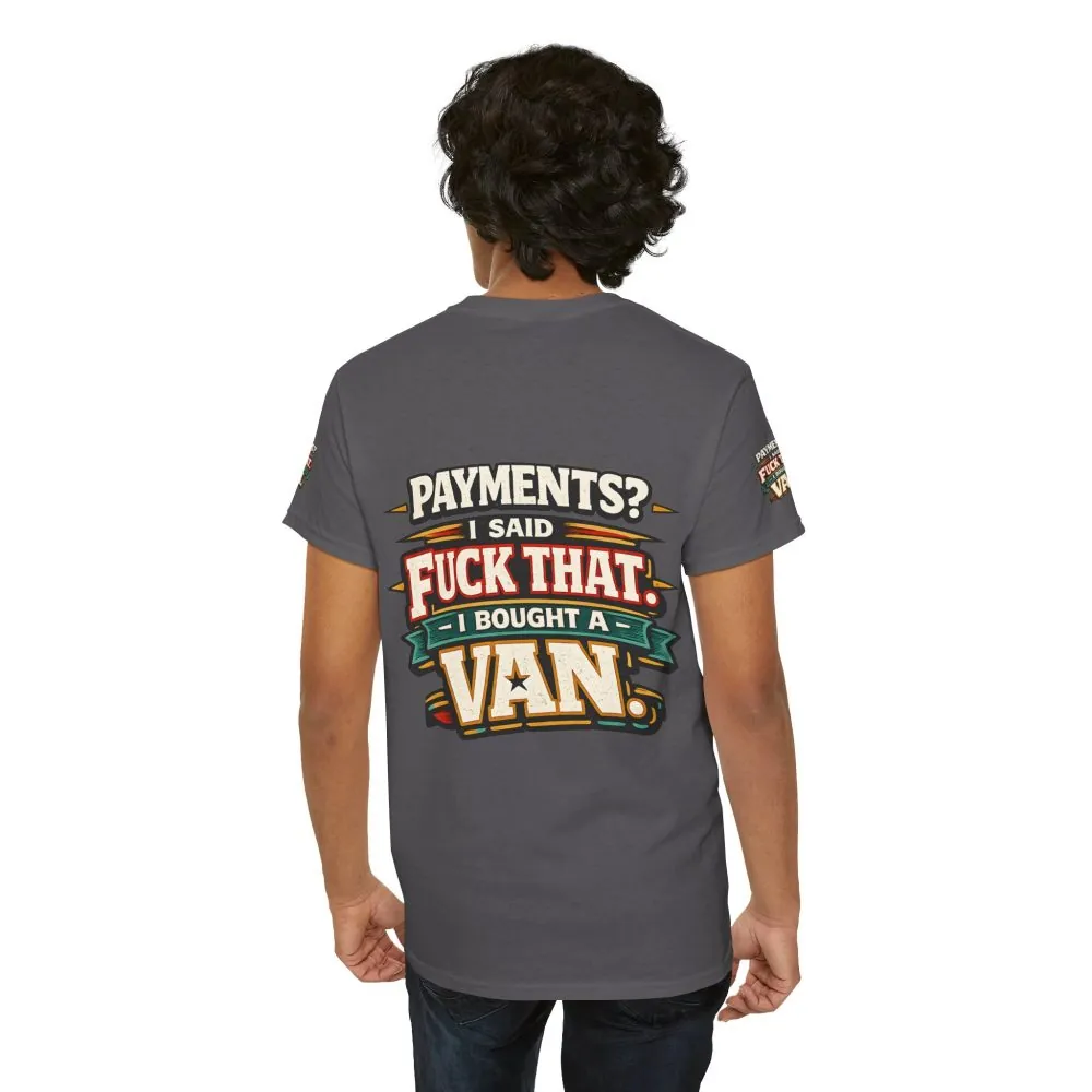 Unisex Heavy Cotton Tee — "Payments?I Said" Design F**K-Line