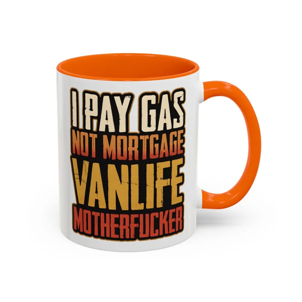 4570984156369721227_2048.jpeg Accent Coffee Mug (11, 15oz) — "I Pay Gas Not Mortgage" Design F**K-Line