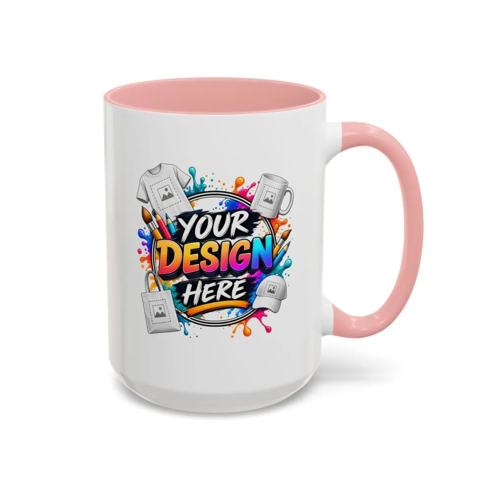 458480785327396348_2048.jpeg Accent Coffee Mug — Colorful 'Your Design Here' Artist Print (11/15 oz)