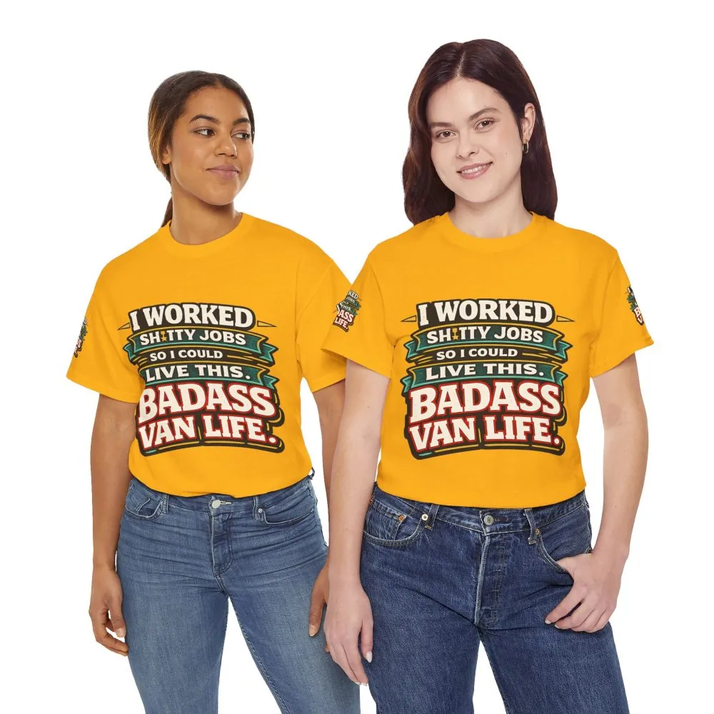 Unisex Heavy Cotton Tee — "I Worked Shitty Jobs" Design F**K-Line