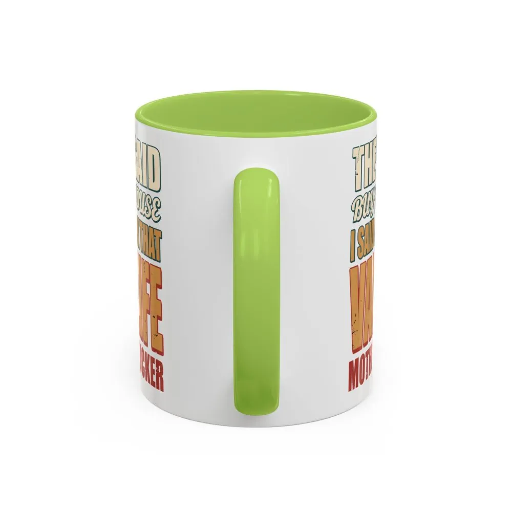Accent Coffee Mug (11, 15oz) — "They Said Buy A House" Design F**K-Line