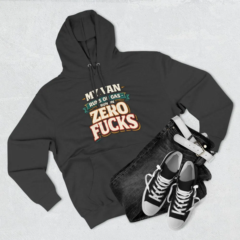 Three-Panel Fleece Hoodie - "My Van Runs On Gas" Design F**K-Line