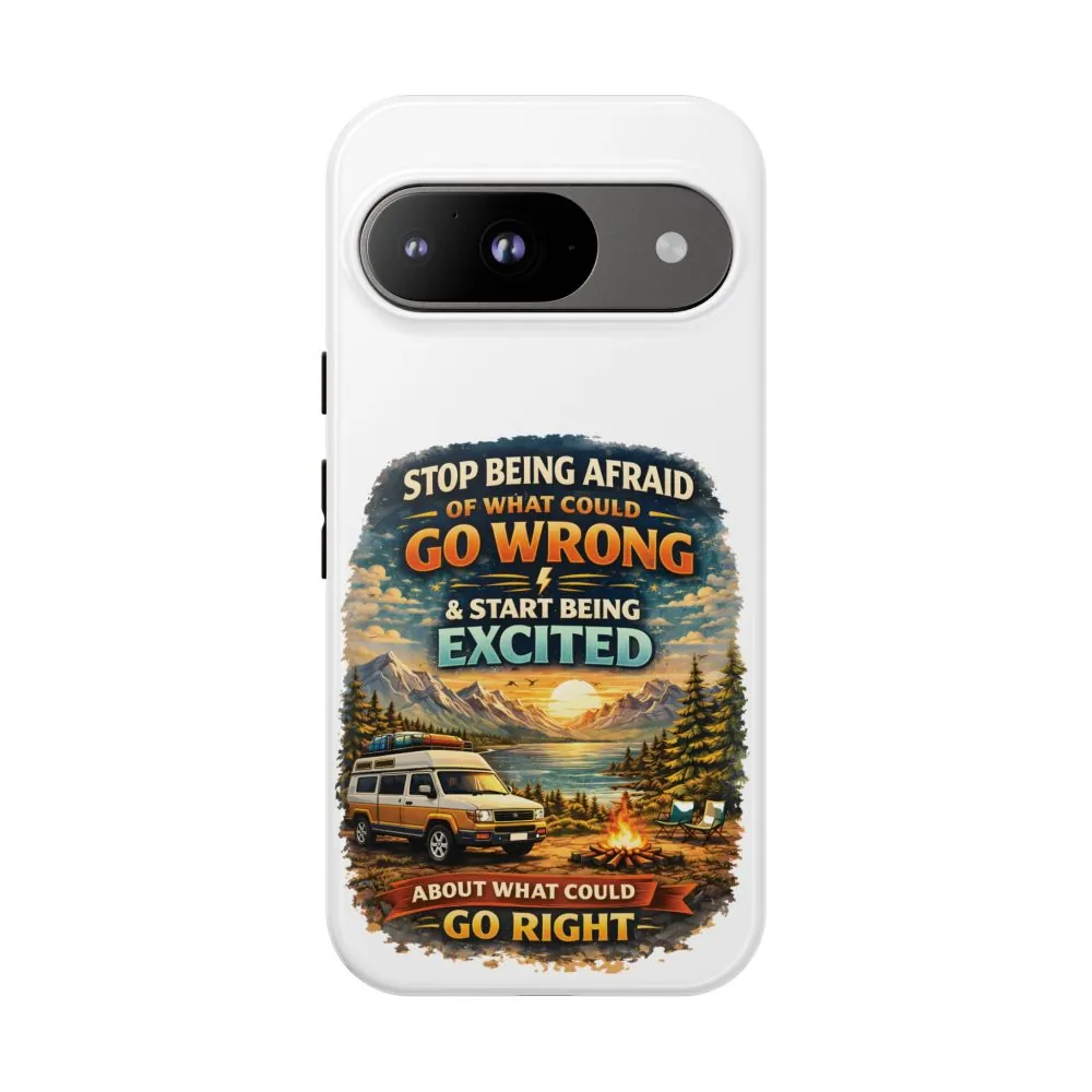 4622168631275542268_2048.jpeg Phone Case — "Stop Being Afraid" (Design Scenic-Line)