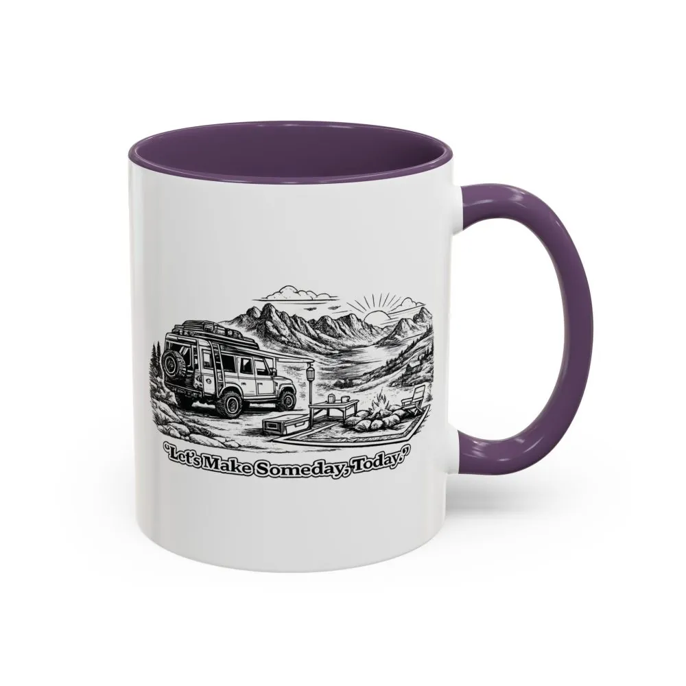 Accent Coffee Mug (11, 15oz) — "Lets make Someday, Today?" Design Minimal-Line