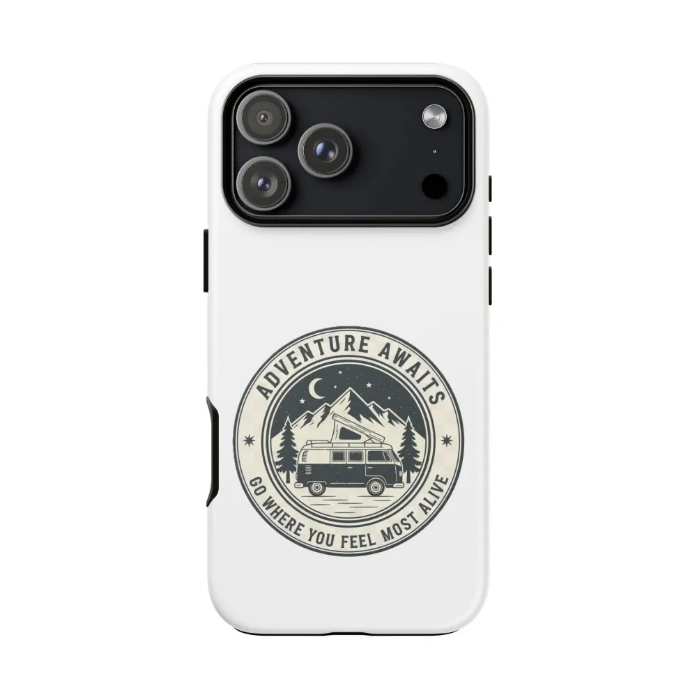 Phone Case — "Adventure Awaits-Go Where You Feel Most Alive" Camper Van Design