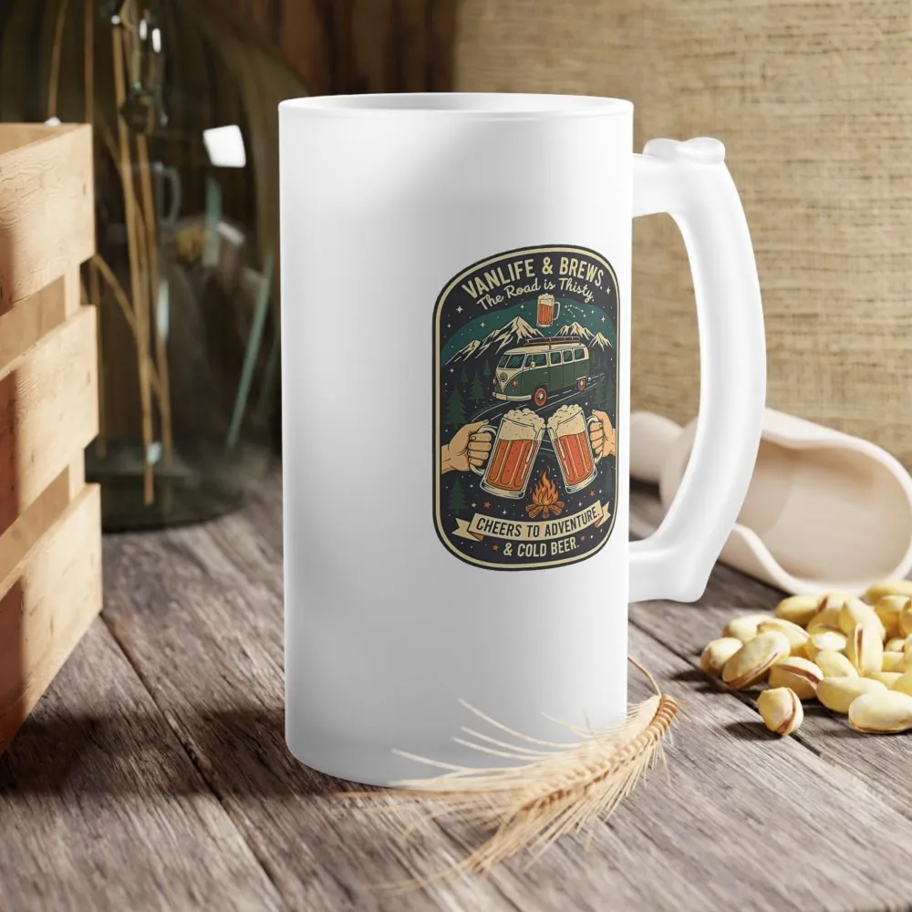 Frosted Beer Mug — "Vanlife and brews- The road is thursty"