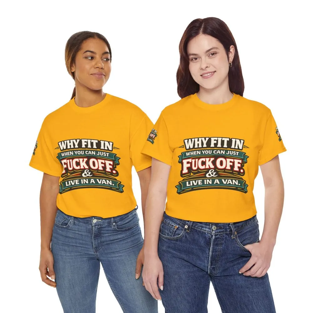 Unisex Heavy Cotton Tee — "Why Fit In" Design F**K-Line