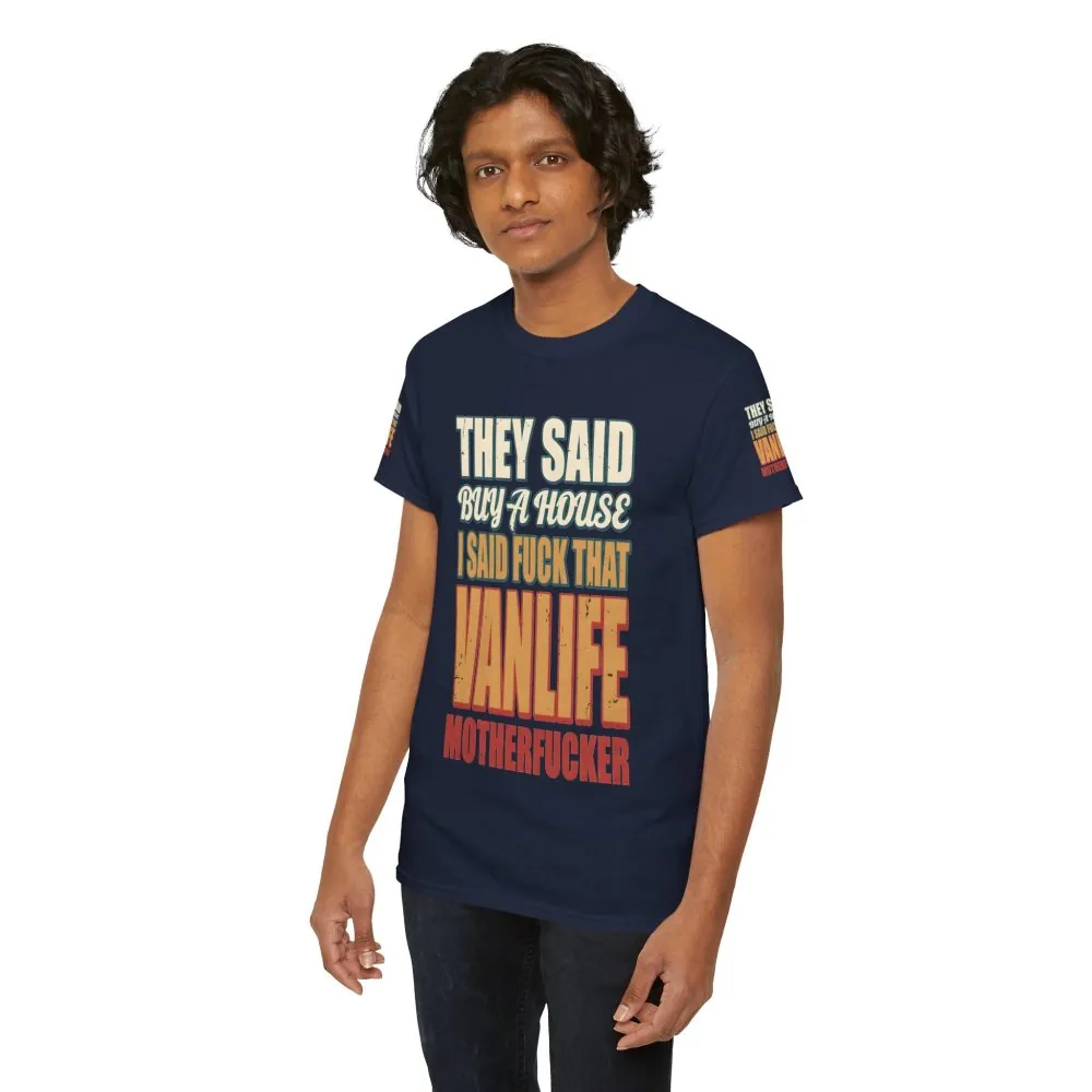 Unisex Heavy Cotton Tee — "They Said Buy A House" Design F**K-Line