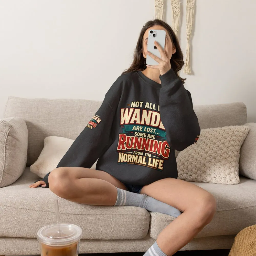 Unisex Heavy Blend™ Crewneck Sweatshirt — "Not All Who Wander Are Lost" Design F**K-Line