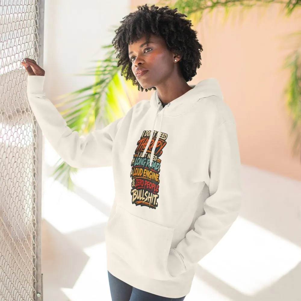 Three-Panel Fleece Hoodie - "I Dont Need Therapy" Design F**K-Line
