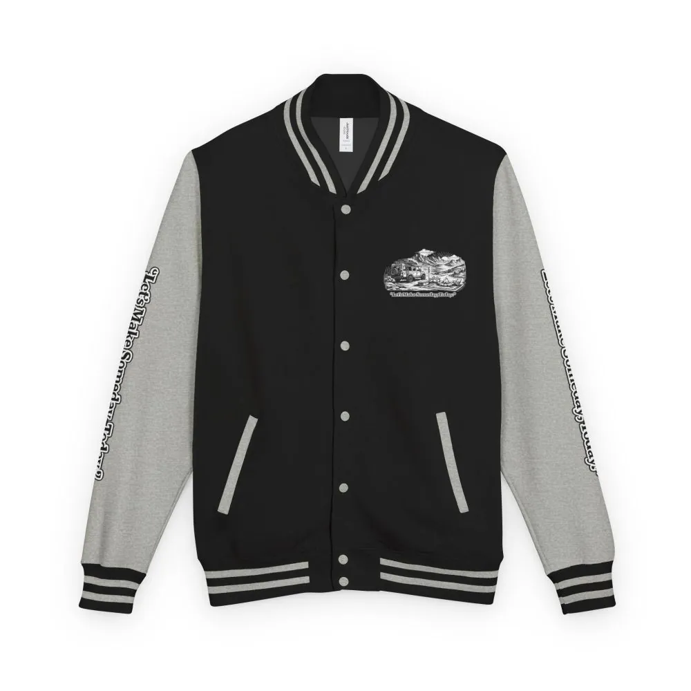 Unisex Heavyweight Letterman Jacket — "Lets make Someday, Today?" Travel Varsity Coat