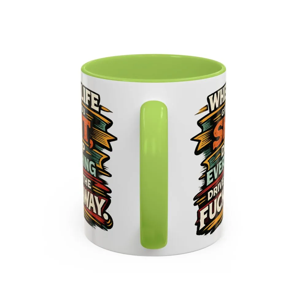 Accent Coffee Mug (11, 15oz) — "When Live Gives You Shit" Design F**K-Line