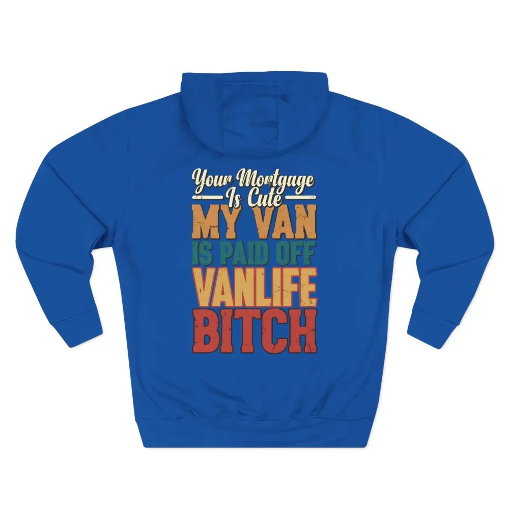 Three-Panel Fleece Hoodie - "Your Mortgage Is Cute" Design F**K-Line