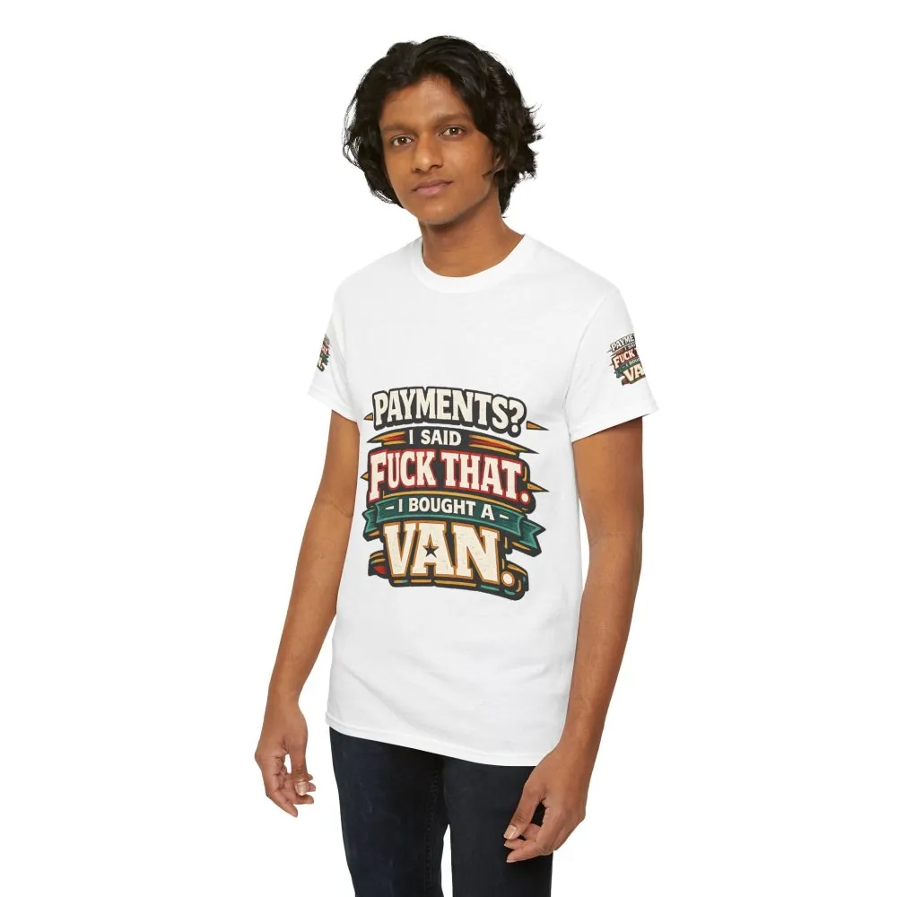 Unisex Heavy Cotton Tee — "Payments?I Said" Design F**K-Line
