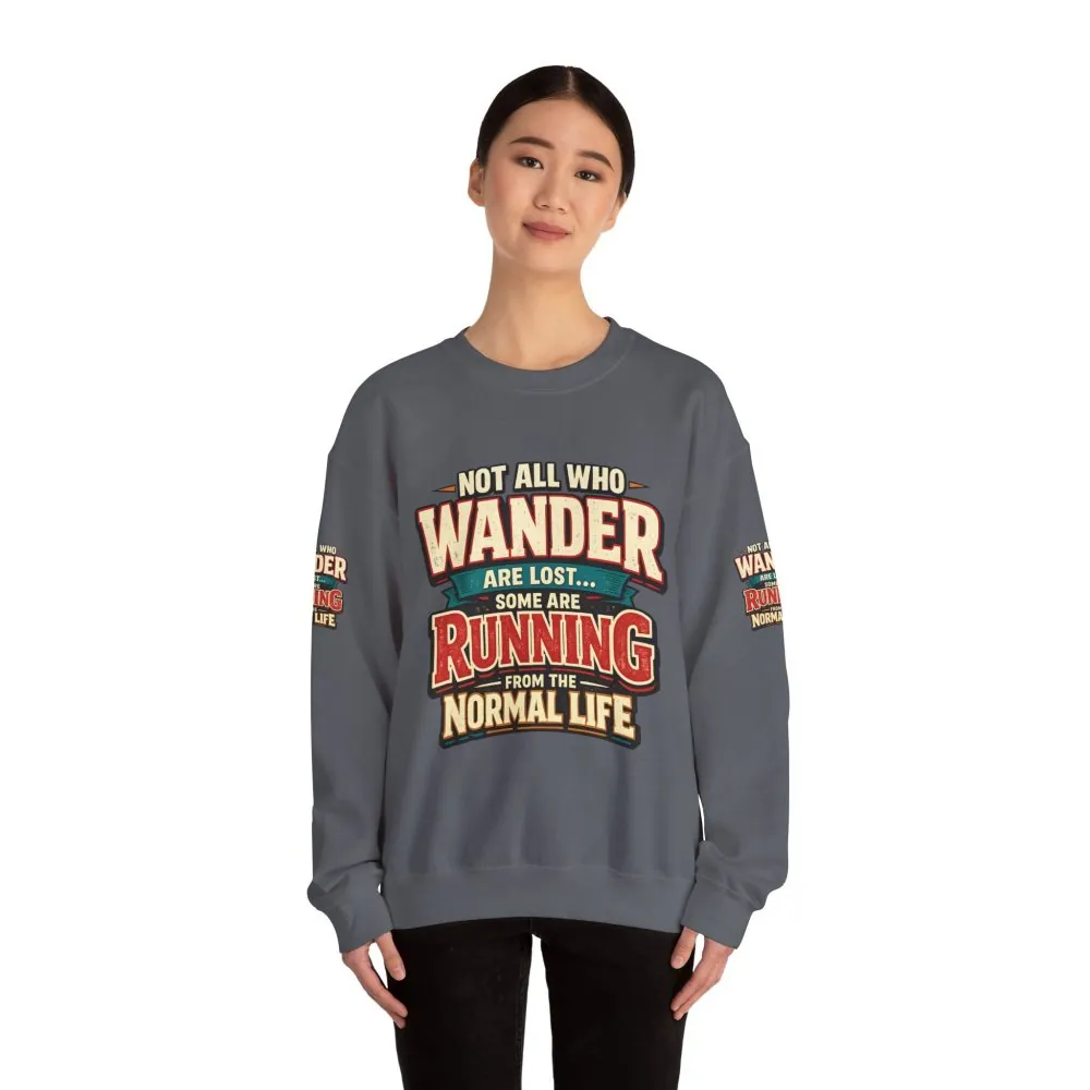 Unisex Heavy Blend™ Crewneck Sweatshirt — "Not All Who Wander Are Lost" Design F**K-Line