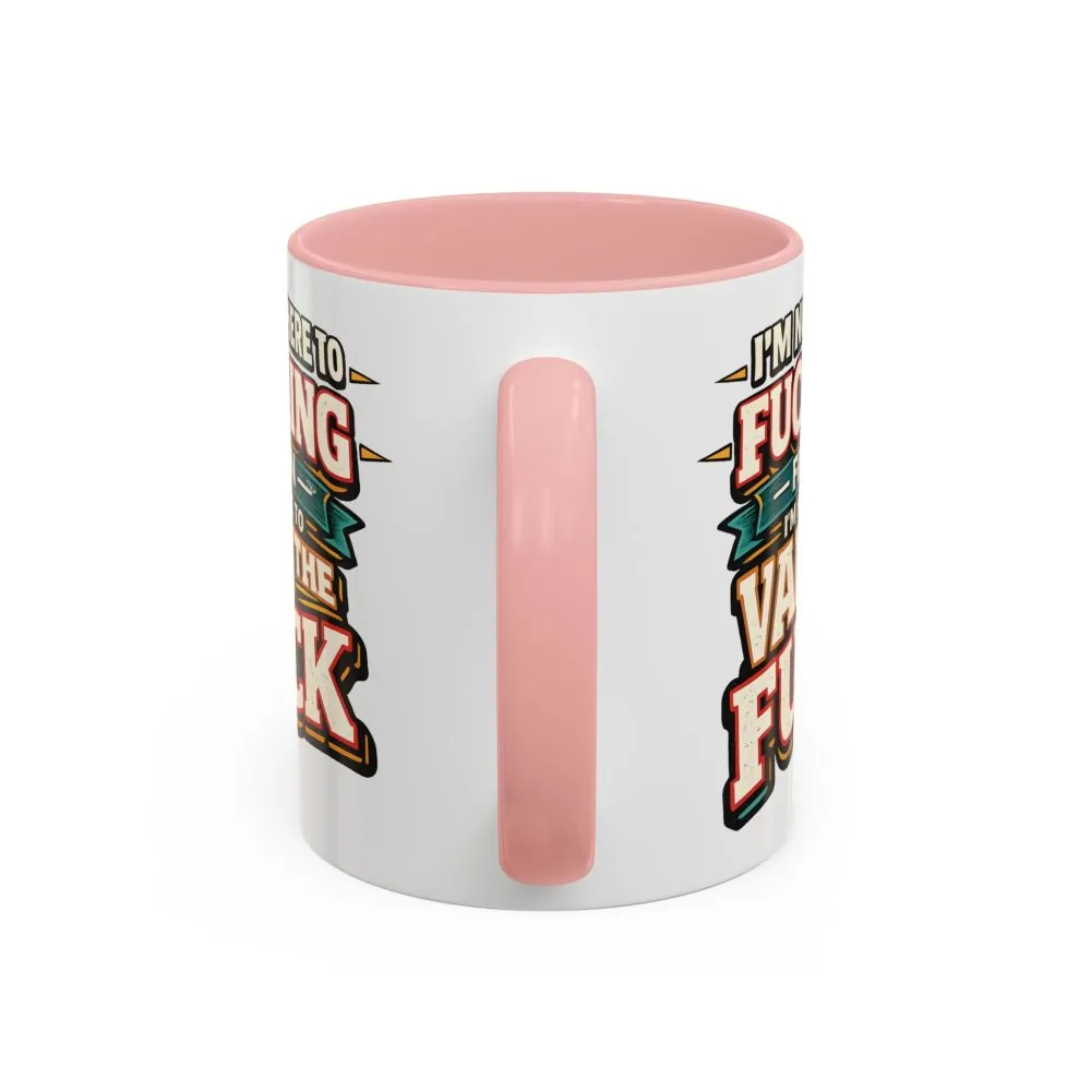 Accent Coffee Mug (11, 15oz) — "I´m Not Here To Fucking Fit In" Design F**K-Line