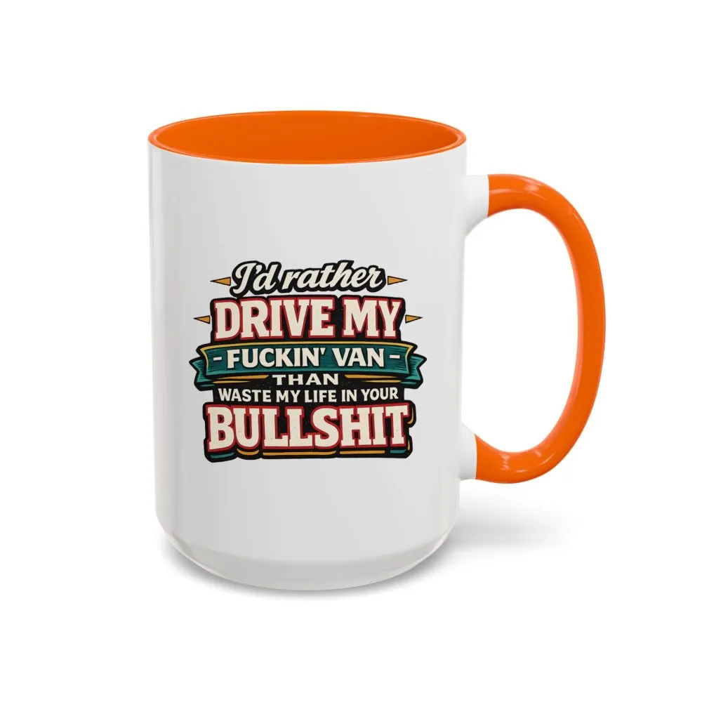 4974615467144910127_2048.jpeg Accent Coffee Mug (11, 15oz) — "I´d Rather Drive My Fucking Van" Design F**K-Line