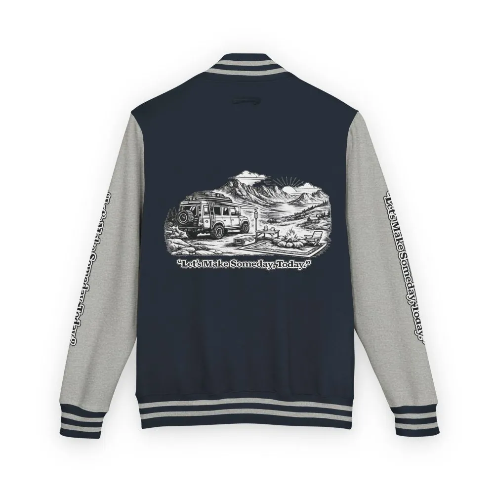 Unisex Heavyweight Letterman Jacket — "Lets make Someday, Today?" Travel Varsity Coat