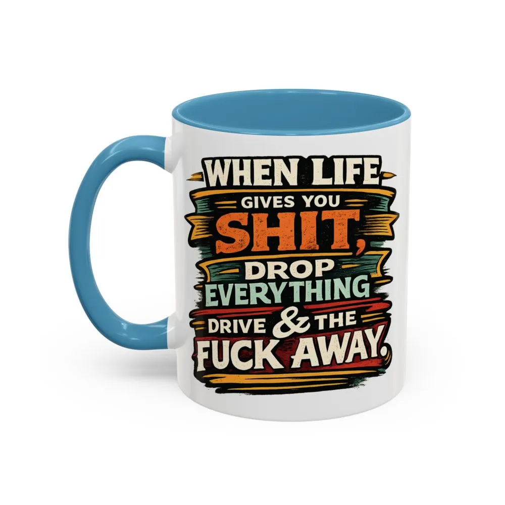 Accent Coffee Mug (11, 15oz) — "When Live Gives You Shit" Design F**K-Line