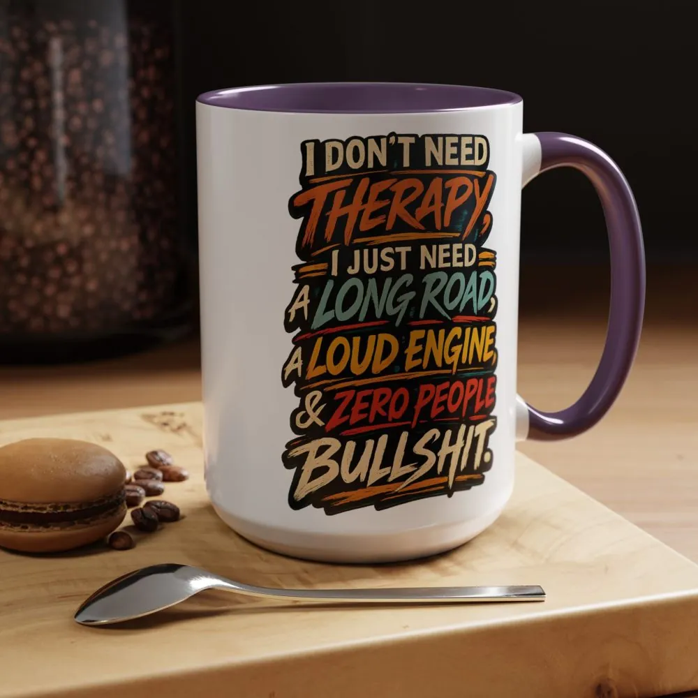 Accent Coffee Mug (11, 15oz) — "I Dont Need Therapy" Design F**K-Line