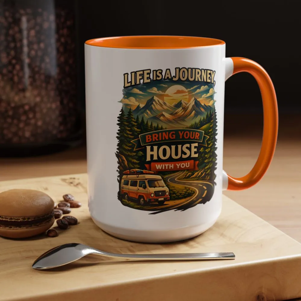 Accent Coffee Mug (11, 15oz) — "Live Is A Journey-Bring Your House With You" Design Scenic-Line