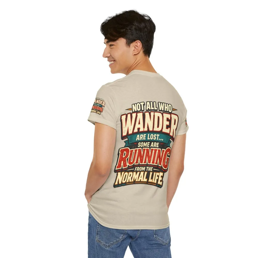 Unisex Heavy Cotton Tee — "Not All Who Wander Are Lost" Design F**K-Line