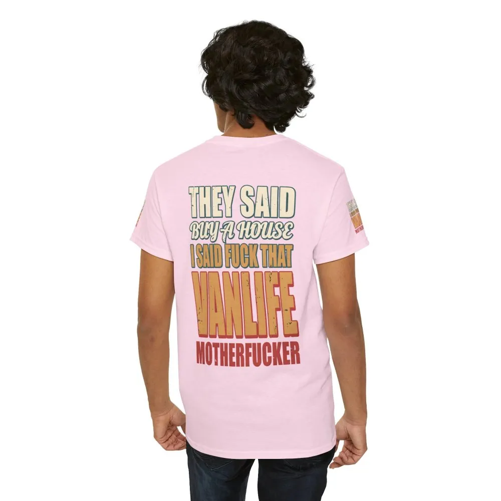 Unisex Heavy Cotton Tee — "They Said Buy A House" Design F**K-Line