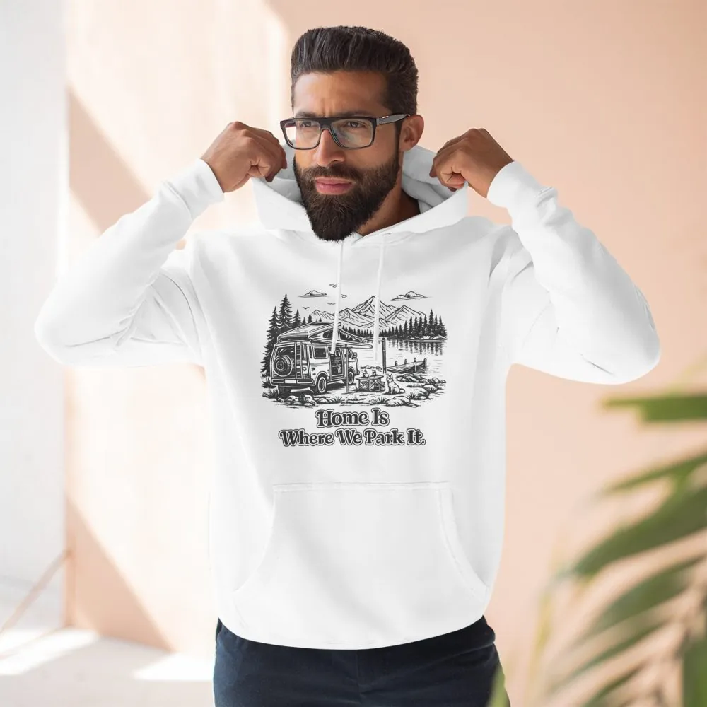 5021232046454536901_2048.jpeg Three-Panel Fleece Hoodie - "Home Is Where You Park It" Design Minimal-Line