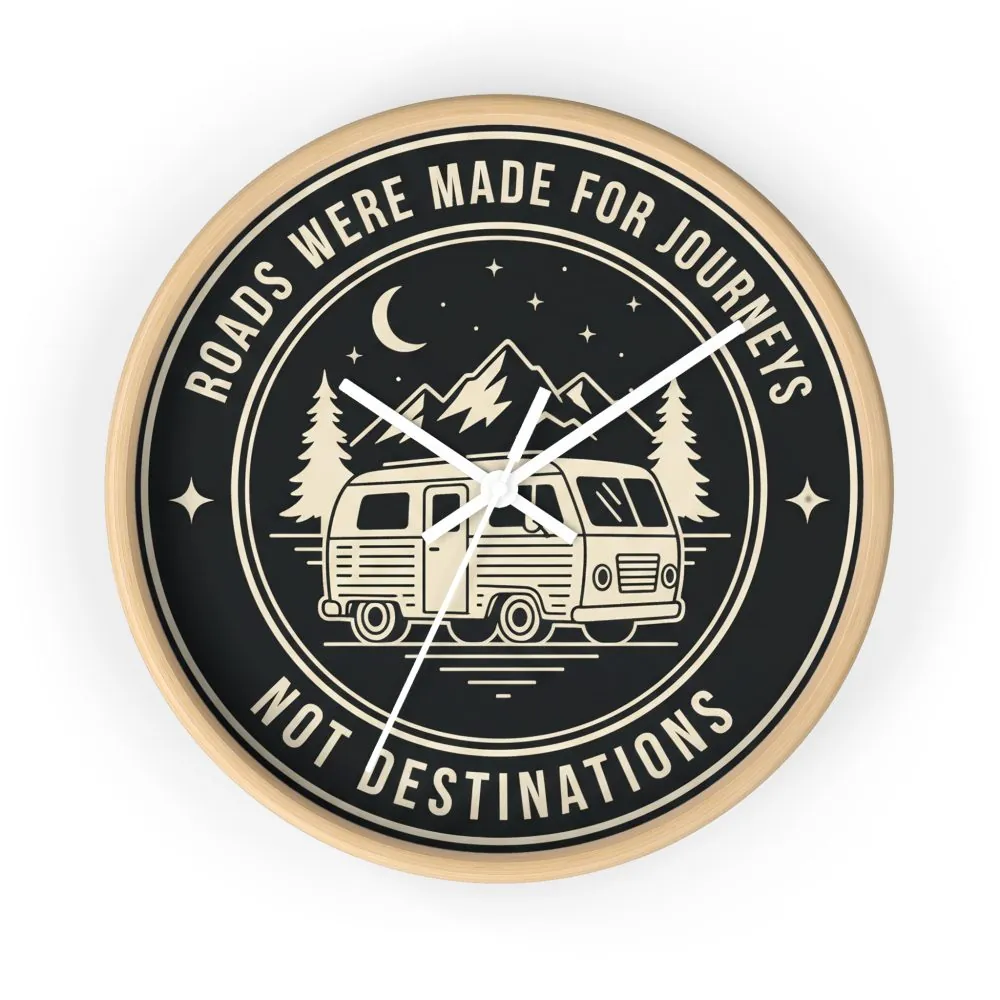 5035304513517086336_2048.jpeg Wall Clock — "ROAD WHERE MADE FOR JOURNEYS-NOT DESTINATIONS" Camper Van Mountain Travel Timepiece