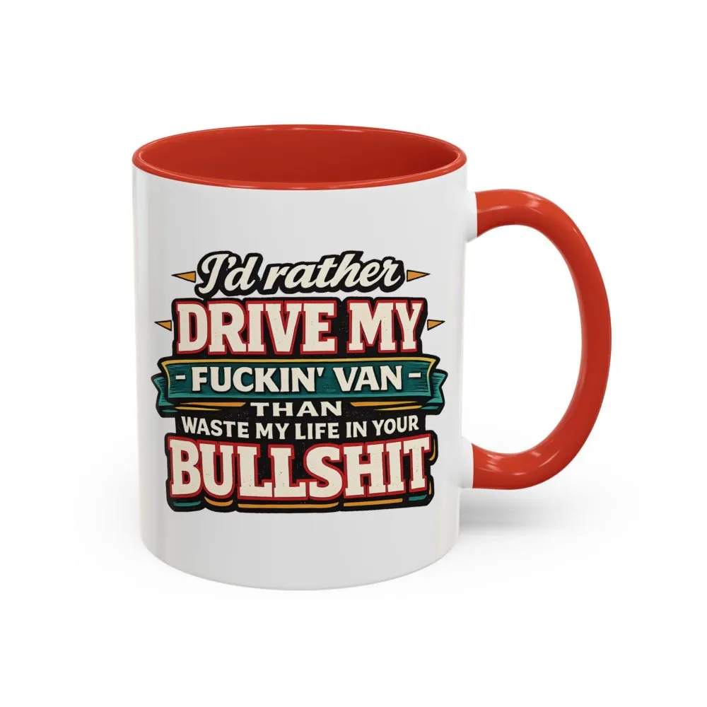 5079786327265775679_2048.jpeg Accent Coffee Mug (11, 15oz) — "I´d Rather Drive My Fucking Van" Design F**K-Line