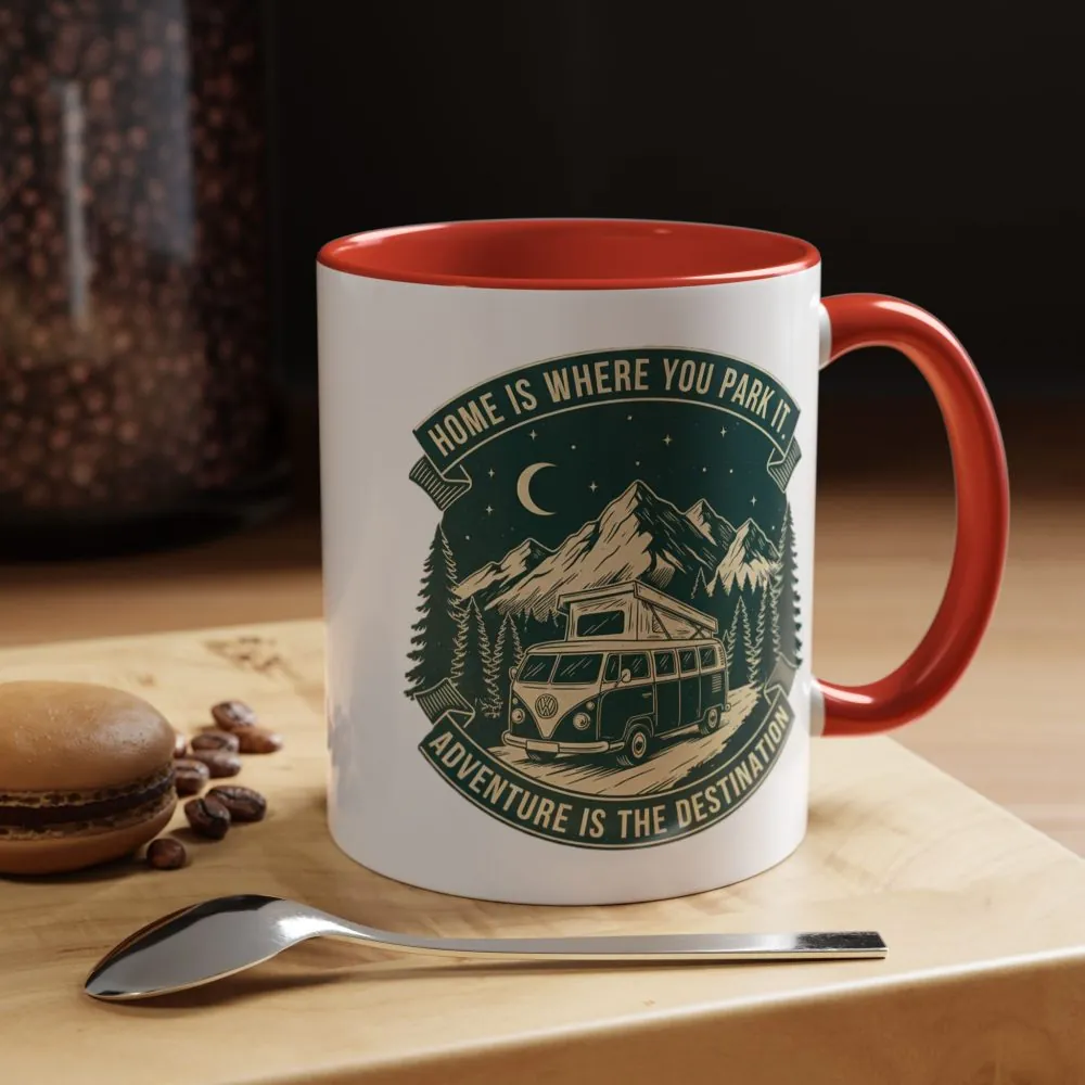 Coffee Mug — "Home Is Where You Park It-Adventure is the destination"  (11/15oz) (Both sides printed)
