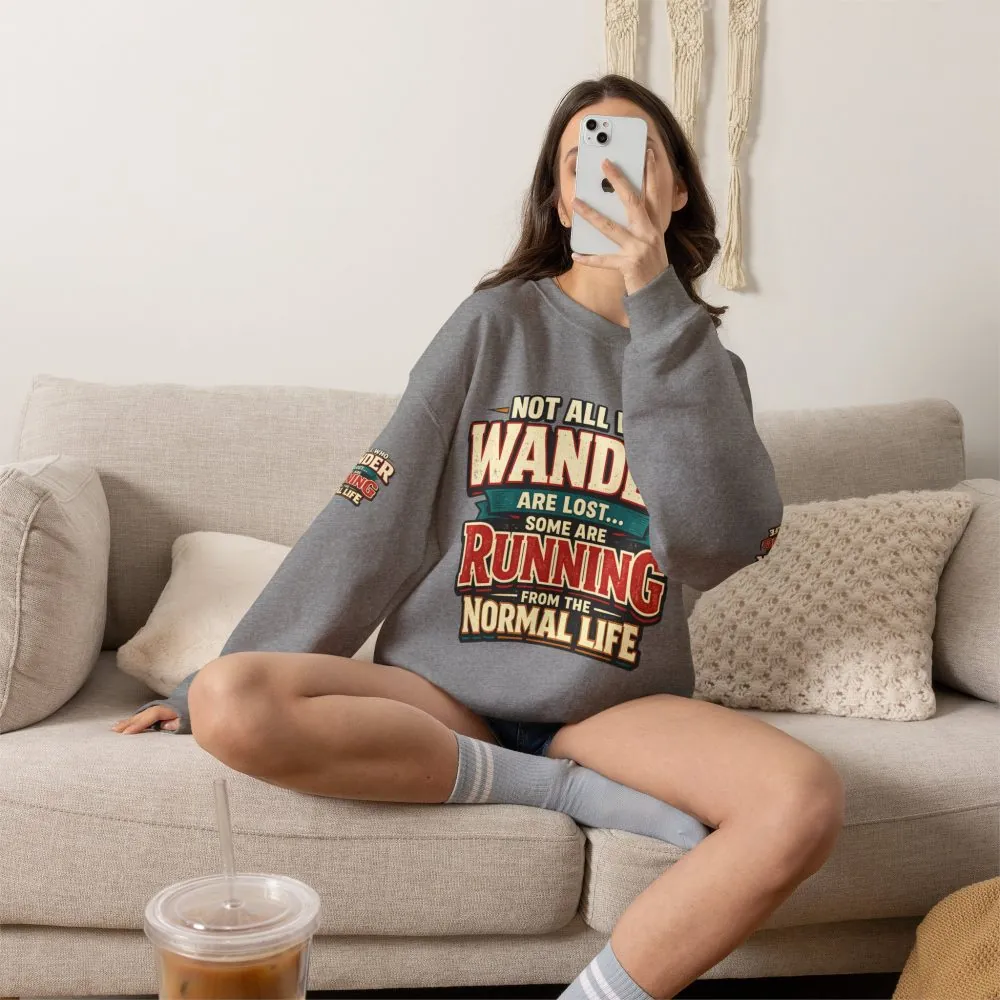 Unisex Heavy Blend™ Crewneck Sweatshirt — "Not All Who Wander Are Lost" Design F**K-Line