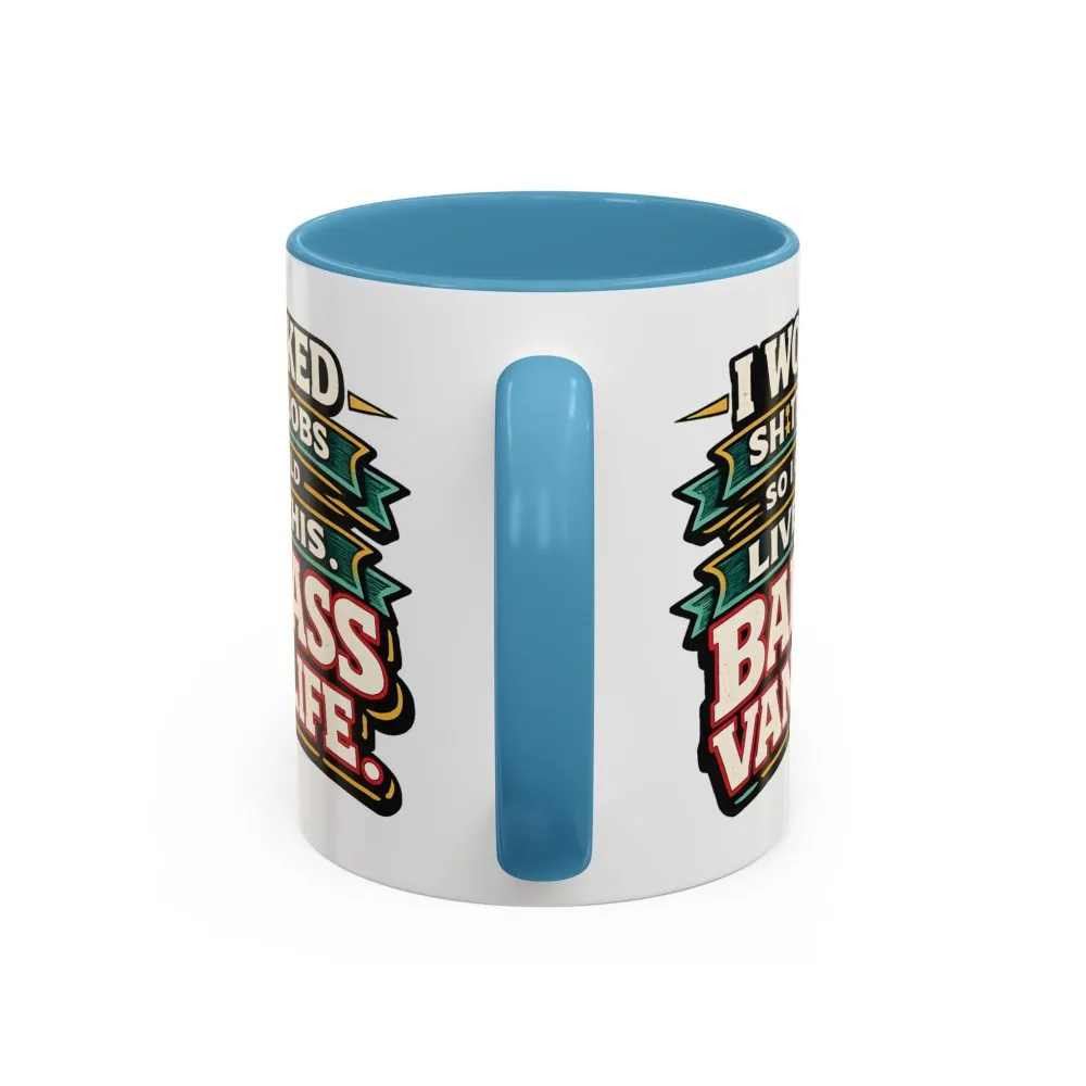 Accent Coffee Mug (11, 15oz) — "I Worked Shitty Jobs" Design F**K-Line