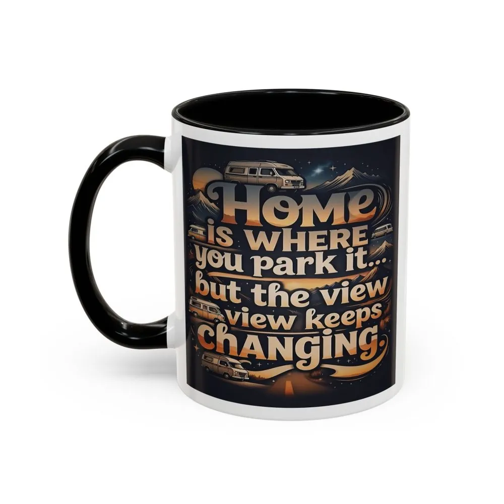 Coffee Mug — "Home Is Where You Park It -But The View keep Changing" Accent Campervan Travel Mug