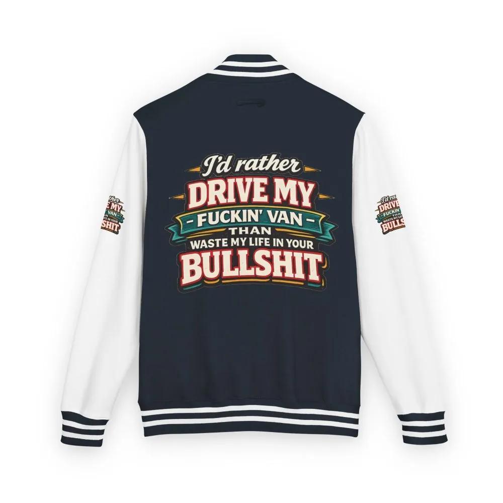 Unisex Heavyweight Letterman Jacket — "I´d Rather Drive My Fucking Van" Design F**K-Line