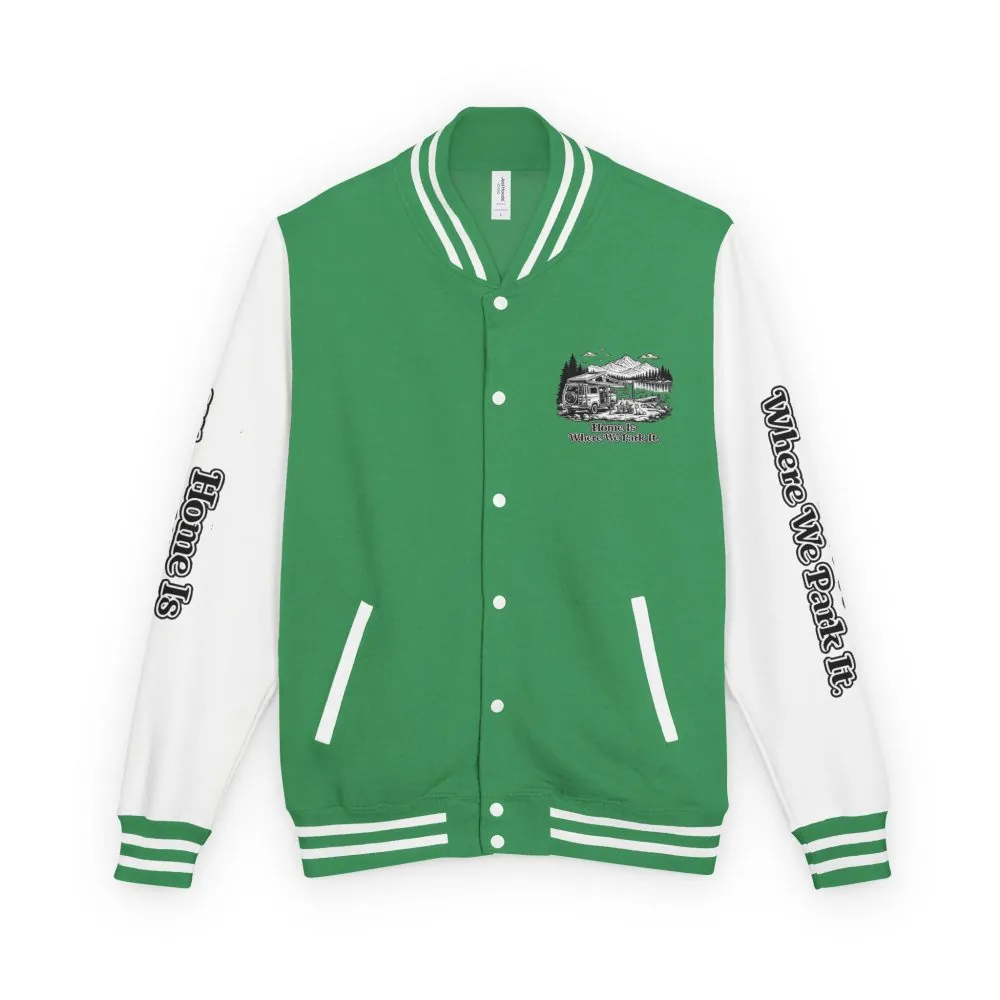 Unisex Heavyweight Letterman Jacket — "Home Is Where You Park It" Travel Varsity Coat