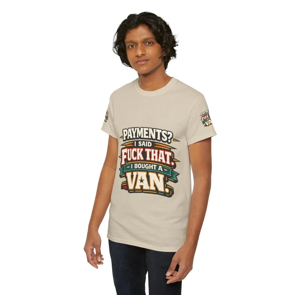 Unisex Heavy Cotton Tee — "Payments?I Said" Design F**K-Line