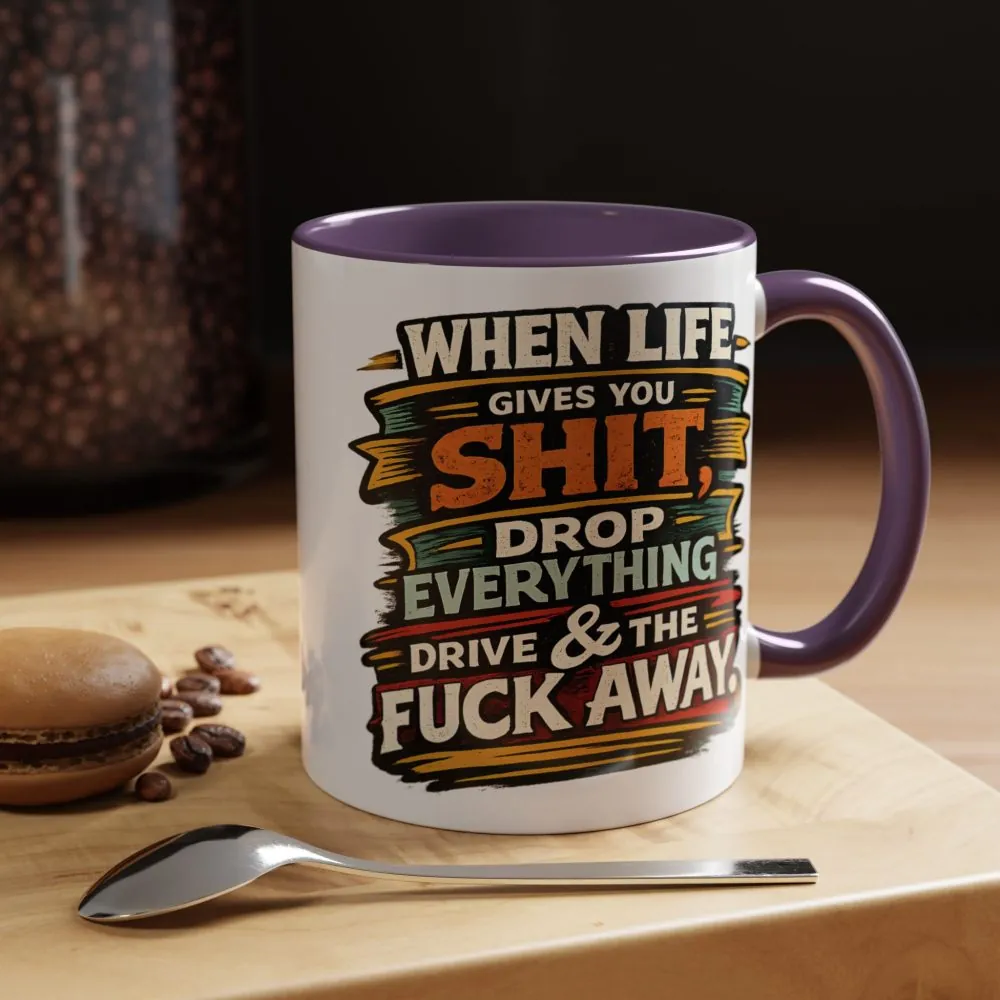 Accent Coffee Mug (11, 15oz) — "When Live Gives You Shit" Design F**K-Line