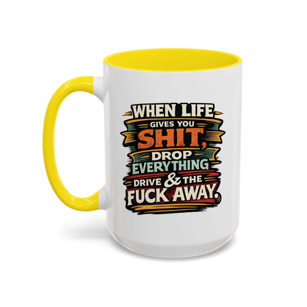 Accent Coffee Mug (11, 15oz) — "When Live Gives You Shit" Design F**K-Line