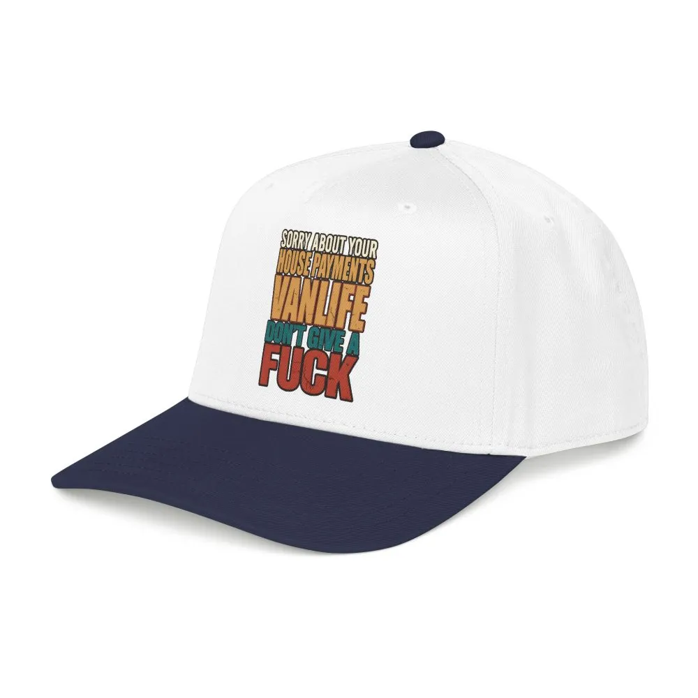 Baseball Cap - "Sorry About Your House Payments" Design F**K-Line