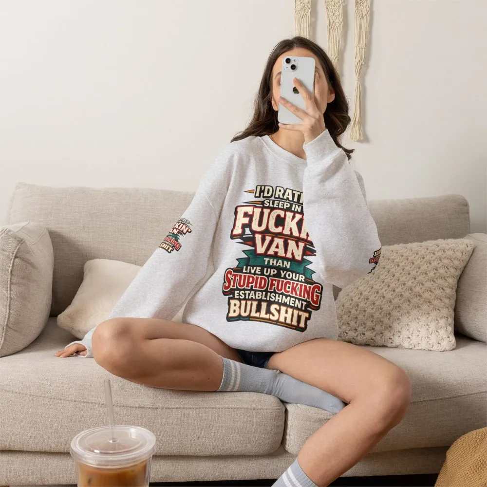 Unisex Heavy Blend™ Crewneck Sweatshirt — "I´d Rather Sleep in A Fucking Van" Design F**K-Line
