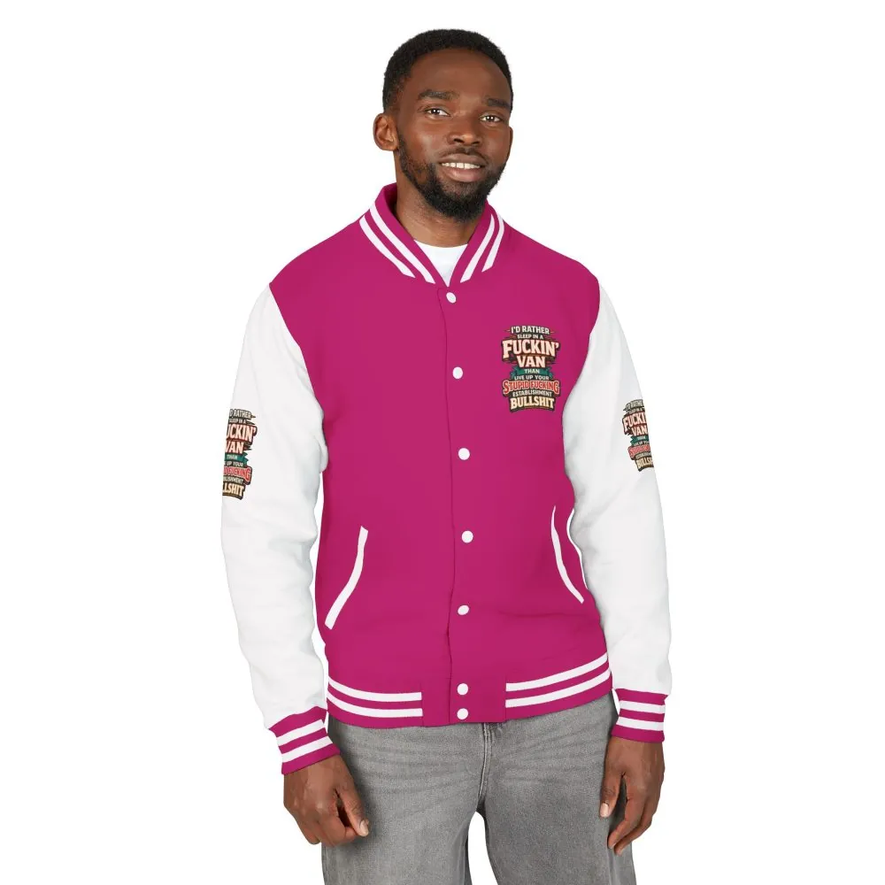 Unisex Heavyweight Letterman Jacket — "I´d Rather Sleep in A Fucking Van" Design F**K-Line